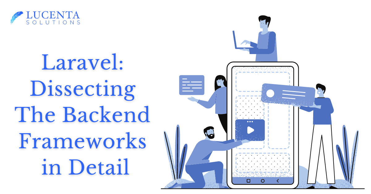 Laravel: Dissecting The Backend Frameworks in Detail