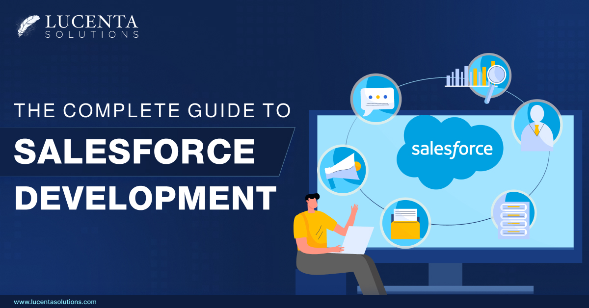 The Complete Guide to Salesforce Development Services and its Benefits.