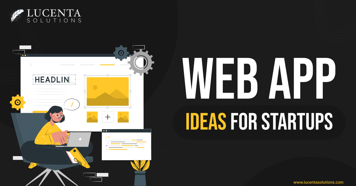 The 10 Best Web App Ideas for Startups That Can Be Turn Into a Success