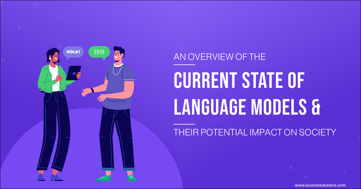 An Overview of the Current State of Language Models and Their Potential Impact On Society