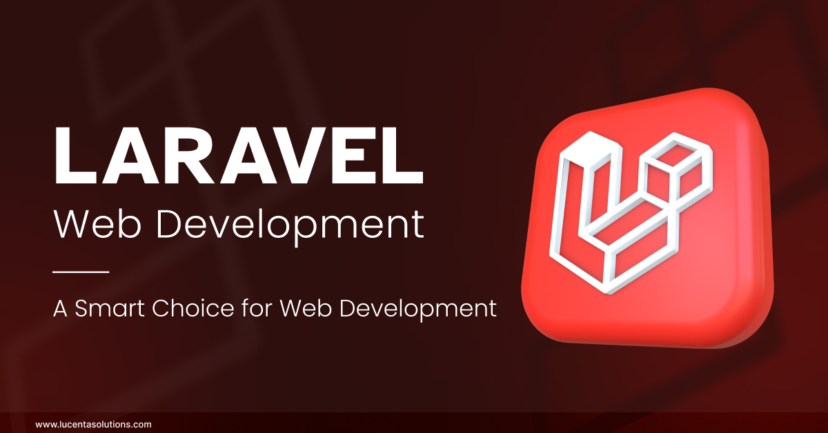 Why Choose Laravel for Web Development? Top 5 Tips