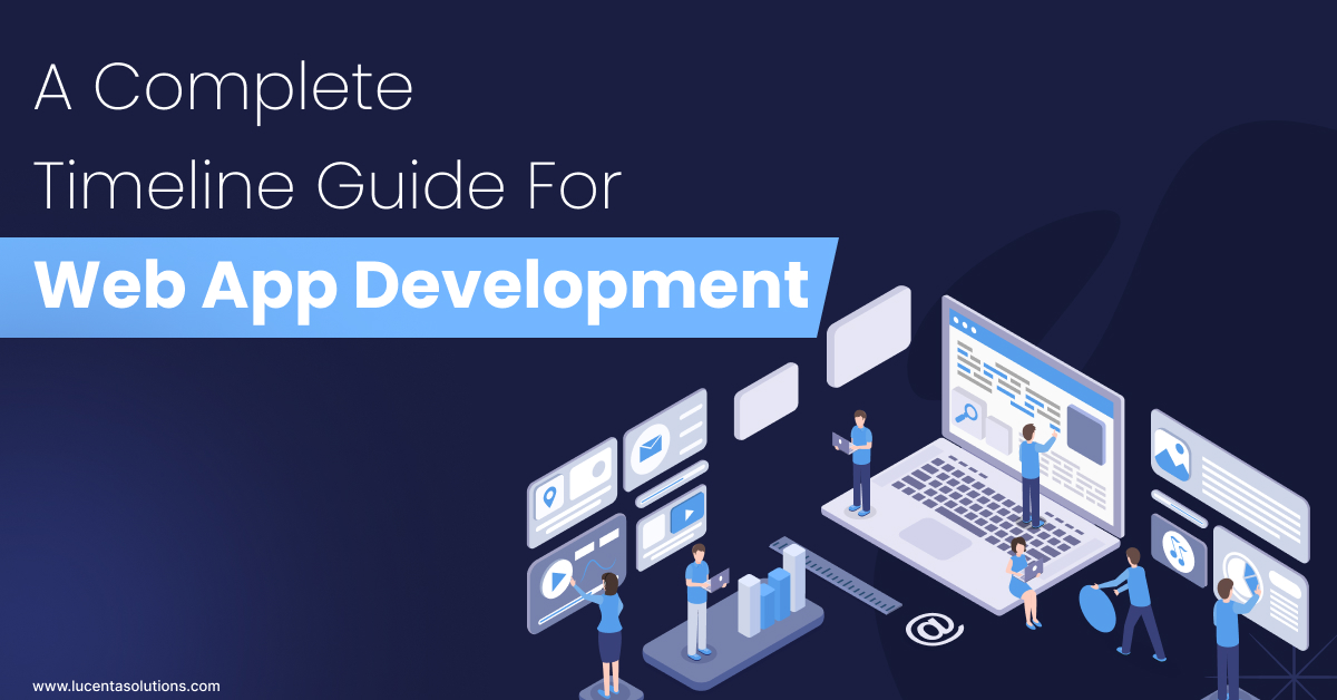 A Complete Timeline Guide For Web App Development