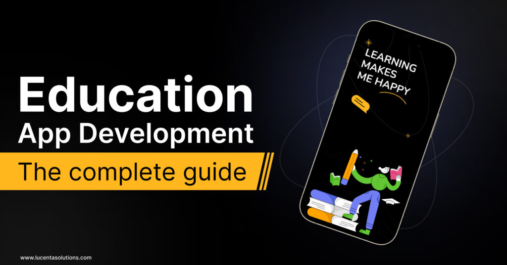 Educational App Development - The Complete Guide